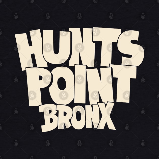 Hunts Point Bronx NYC: Bold Block Letter Comic Style by Boogosh